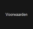 Voorwaarden